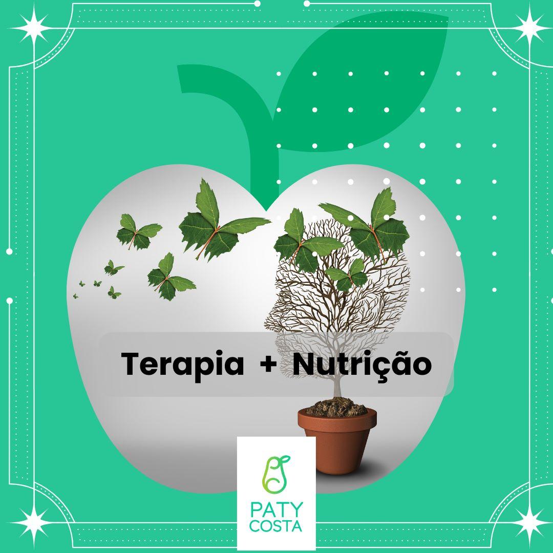 Terapia + Nutrição: Uma união saudável!