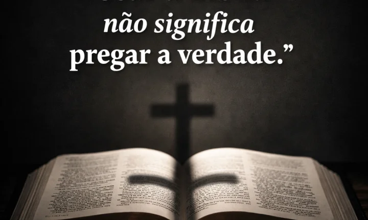 Levei 20 anos para perceber: usar a Bíblia não significa pregar a verdade